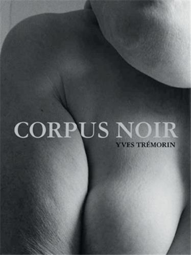 Image de Yves Tremorin Corpus Noir /franCais