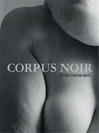 Image de Yves Tremorin Corpus Noir /franCais