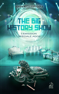 Image de The Big History Show - L'Emission Spéciale Ados