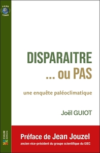 Picture of Disparaître... ou pas - Une enquête paléoclimatique