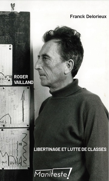 Picture of Roger Vailland. Libertinage et lutte des classes