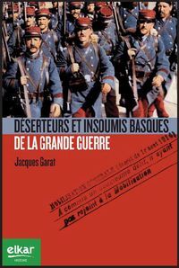 Image de DESERTEURS ET INSOUMIS BASQUES DE LA GRANDE GUERRE
