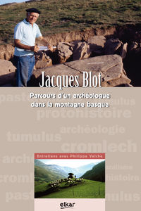 Image de JACQUES BLOT - ARCHEOLOGUE DANS LA MONTAGNE BASQUE