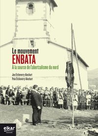 Image de Le mouvement Enbata - à la source de l'abertzalisme du Nord