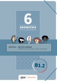 Image de GRAMATIKA LAN-KOADERNOA 6  ADITZA + BESTELAKOAK