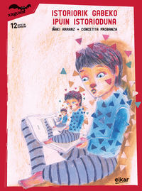 Picture of ISTORIORIK GABEKO IPUIN ISTORIODUNA