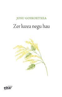 Picture of ZER LUZEA NEGU HAU