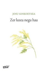 Picture of ZER LUZEA NEGU HAU