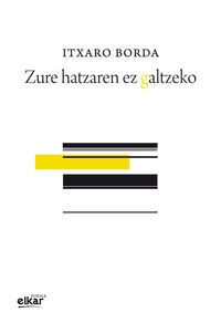 Picture of ZURE HATZAREN EZ GALTZEKO