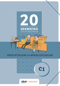 Image de GRAMATIKA LAN-KOADERNOA 20  ANTOLATZAILEAK ETA MODALIZATZAILEAK