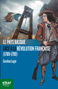 Picture of Le Pays basque face à la Révolution française - 1789-1799