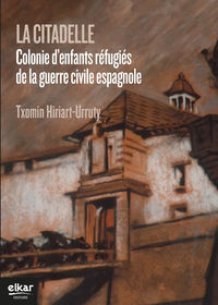 Picture of La citadelle - colonie d'enfants réfugiés de la guerre civile espagnole, 1937-1939