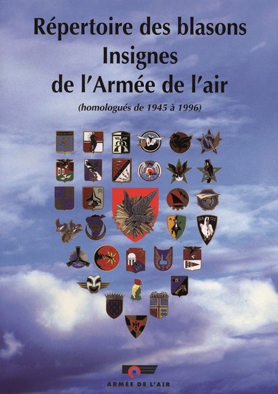 Image de Répertoire des blasons. Insignes de l'armée de l'Air [homologués de 1945 à 1996]