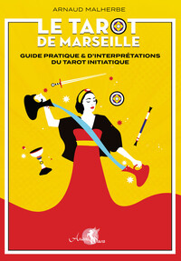 Picture of Le tarot de Marseille - Guide pratique & d'interprétations du tarot initiatique