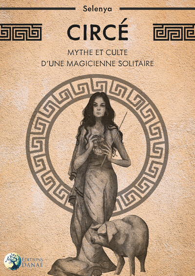 Picture of Circé - Mythe et culte d'une magicienne solitaire