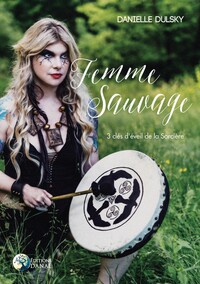 Picture of Femme Sauvage - 3 clés d'éveil de la Sorcière