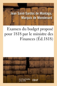 Picture of Examen du budget proposé pour 1818 par le ministre des Finances, avec l'indication des moyens