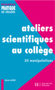 Image de Ateliers scientifiques au collège - 50 manipulations