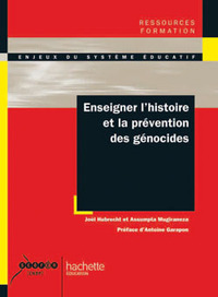 Image de Enseigner l'histoire et la prévention des génocides