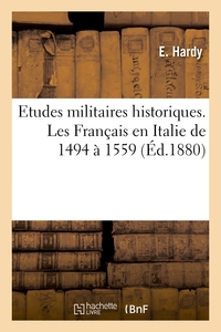 Picture of Etudes militaires historiques. Les Français en Italie de 1494 à 1559