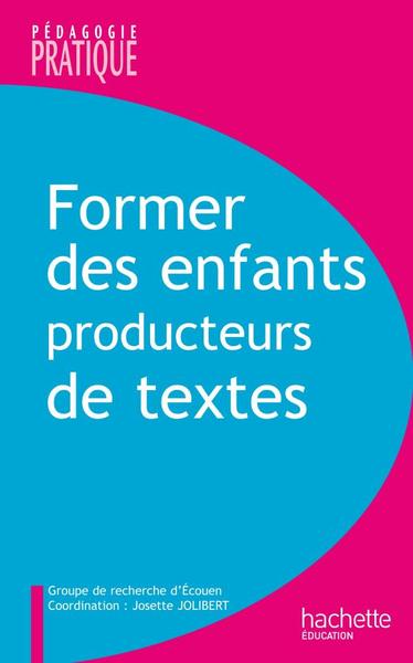 Image de Former des enfants producteurs de textes