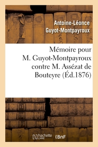 Picture of Mémoire pour M. Guyot-Montpayroux contre M. Assézat de Bouteyre