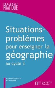 Picture of Situations - Problèmes pour enseigner la géographie au cycle 3