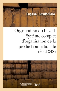 Picture of Organisation du travail. Système complet d'organisation de la production nationale