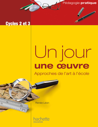 Image de Un jour une oeuvre - Approches de l'art à l'école