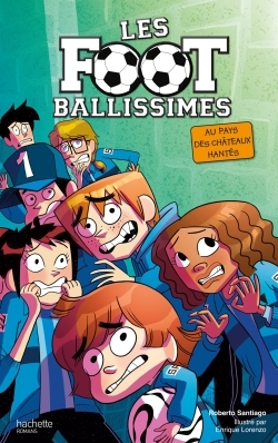 Image de Les Footballissimes - Tome 6 - Au pays des châteaux hantés