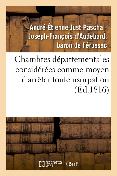 Picture of Chambres départementales considérées comme moyen d'arrêter toute usurpation sur la puissance