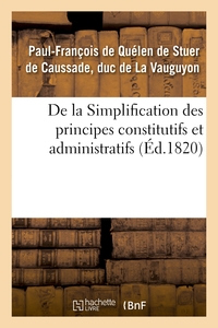Picture of De la Simplification des principes constitutifs et administratifs, ou Commentaire nouveau