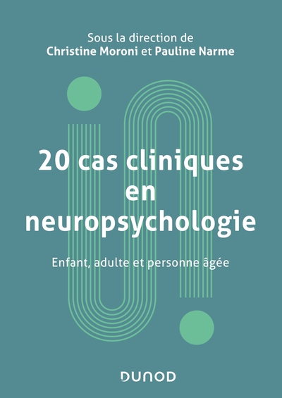 Picture of 20 cas cliniques en neuropsychologie - Enfant, adulte, personne âgée