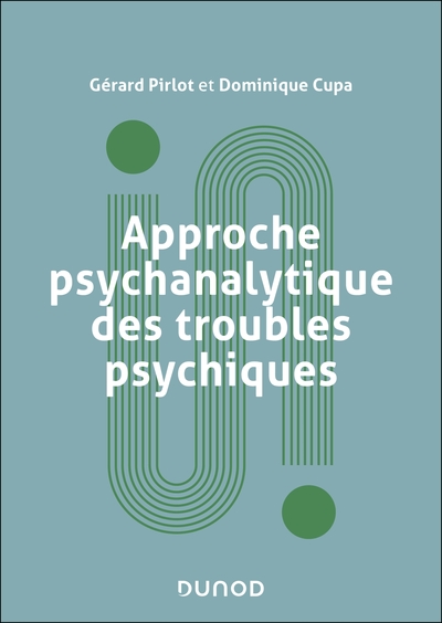 Image de Approche psychanalytique des troubles psychiques - 2e éd.