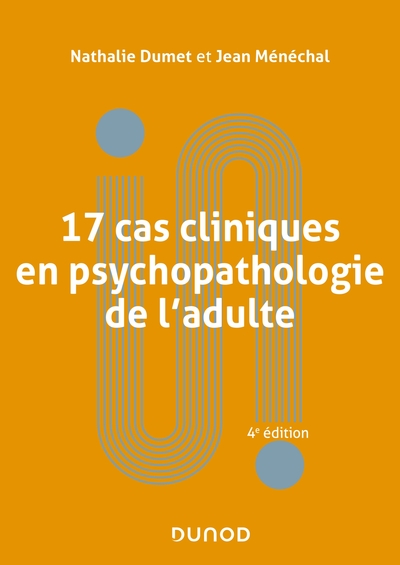 Picture of 17 cas cliniques en psychopathologie de l'adulte - 4e éd.