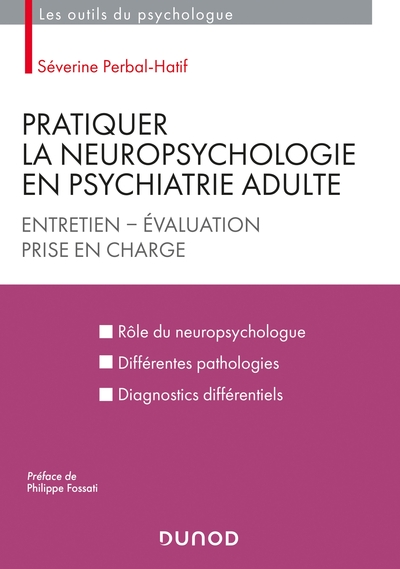 Picture of Pratiquer la neuropsychologie en psychiatrie adulte - Entretien - Evaluation - Prise en charge