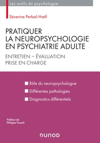 Picture of Pratiquer la neuropsychologie en psychiatrie adulte - Entretien - Evaluation - Prise en charge