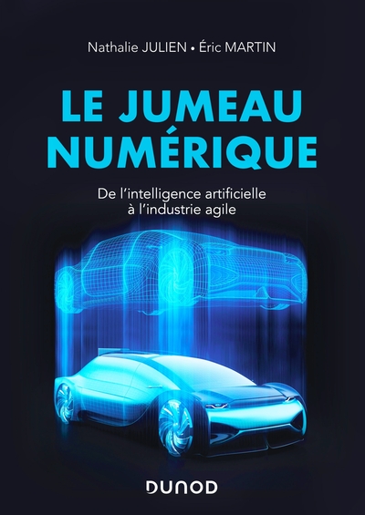 Image de Le jumeau numérique - De l'intelligence artificielle à l'industrie agile