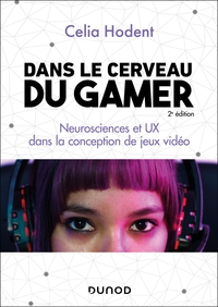 Picture of Dans le cerveau du gamer - 2e éd.