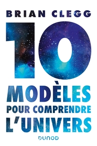 Picture of 10 modèles pour comprendre l'univers
