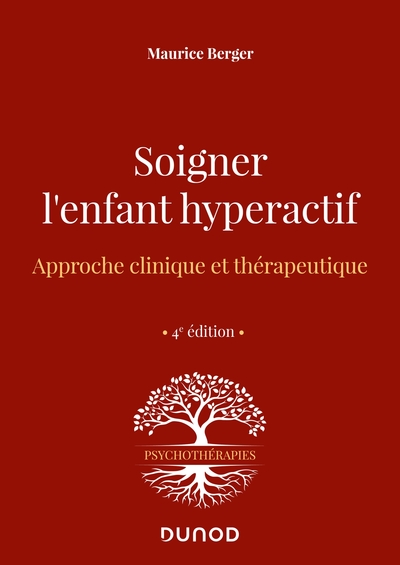 Image de Soigner l'enfant hyperactif - 4e ed.