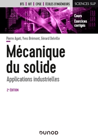 Image de Mécanique du solide - 2e éd. - Applications industrielles