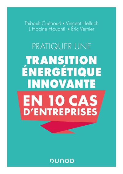 Picture of Pratiquer une transition énergétique innovante en 10 cas d'entreprise