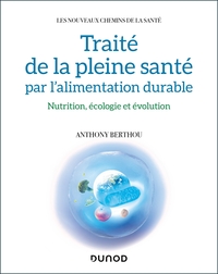 Picture of Traité de la pleine santé par l'alimentation durable