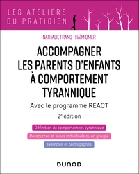 Image de Accompagner les parents d'enfants à comportement tyrannique - 2éd.