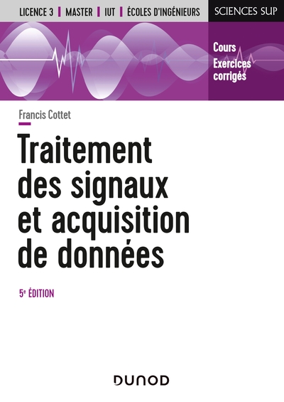 Picture of Traitement des signaux et acquisition de données - 5e éd. - Cours et exercices corrigés