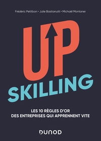 Image de Upskilling - Les 10 règles d'or des entreprises qui apprennent vite - Labellisation FNEGE - 2021