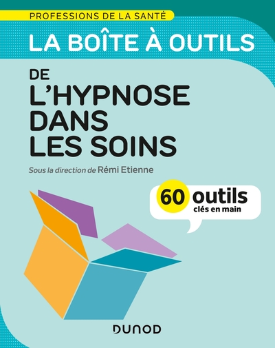 Image de La boîte à outils de l'hypnose dans les soins - 60 outils clés en main