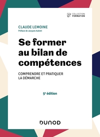 Image de Se former au bilan de compétences - 5e éd.