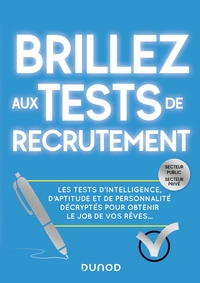 Picture of Brillez aux tests de recrutement - Les tests d'intelligence, d'aptitude et de personnalité décryptés